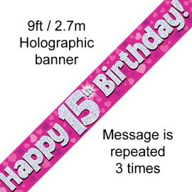 9FT BANNER PINK HOLO HAPPY 15TH BIRTHDAY 